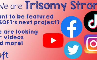 2021 SOFT Trisomy Awareness Month Video Blast