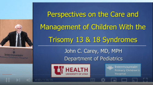 Video – Perspectives on the Care and Management of Children with Trisomy 13 and 18 Syndromes