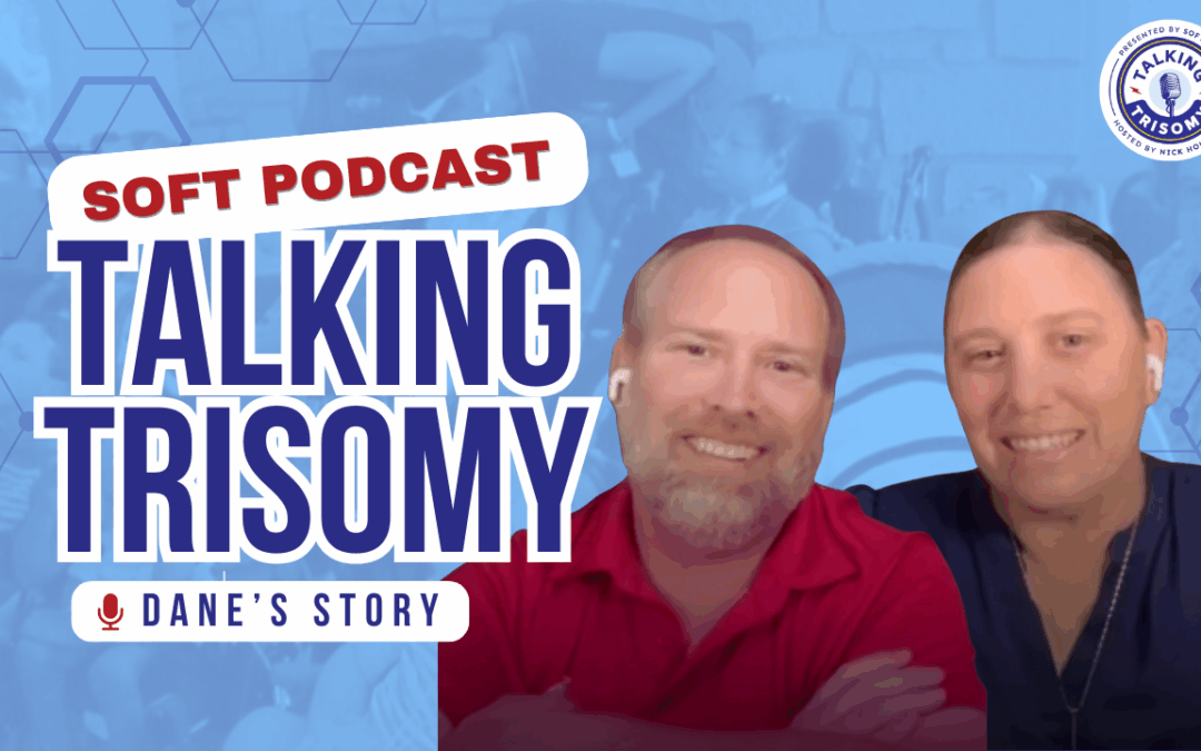 Jen and Steve Sogge sharing their Trisomy 18 family story about their son Dane during a SOFT podcast interview.