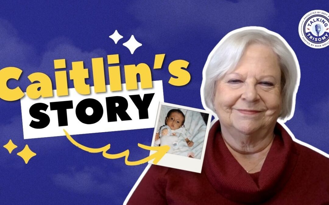 Caitlin's Story Trisomy Stories